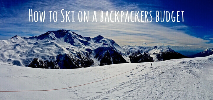 How to Ski on a backpackers budget