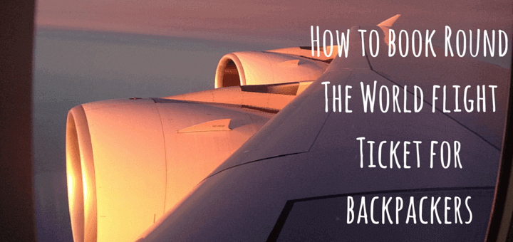 How to book Round The World flight Ticket for backpackers