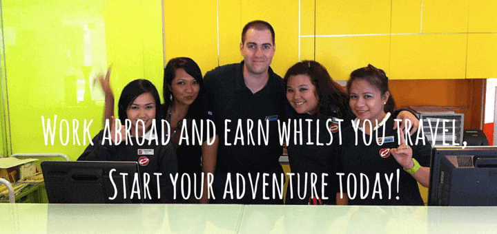 Work abroad and earn whilst you travel, Start your adventure today!