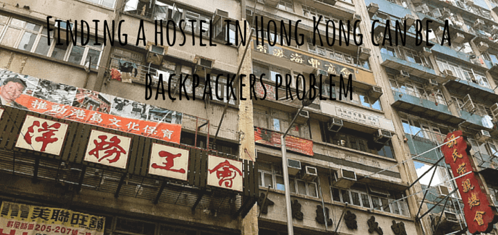 Finding a hostel in Hong Kong can be a backpackers problem