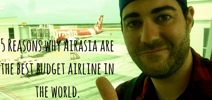 5 Reasons why Airasia are the best budget airline in the world.