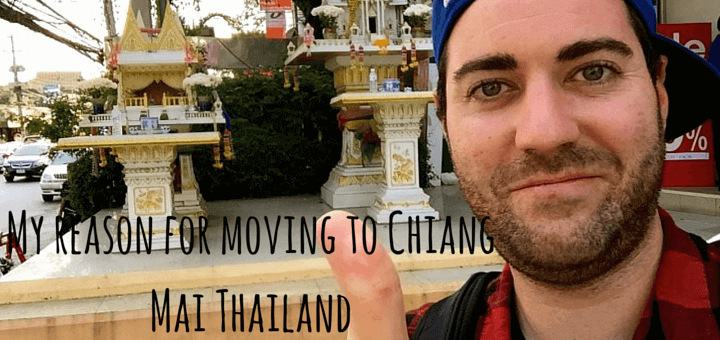 My reason for moving to Chiang Mai Thailand