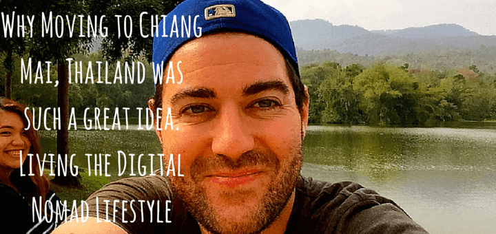 Why Moving to Chiang Mai, Thailand was such a great idea. Living the Digital Nomad Lifestyle
