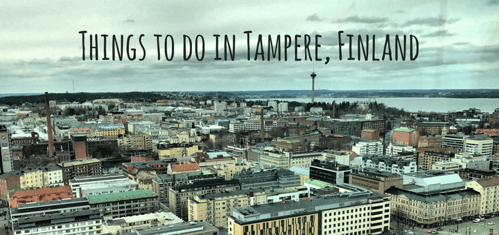 The 20 Best Things to do in Tampere, Finland