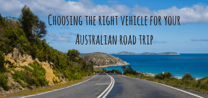Choosing the right vehicle for your Australian road trip