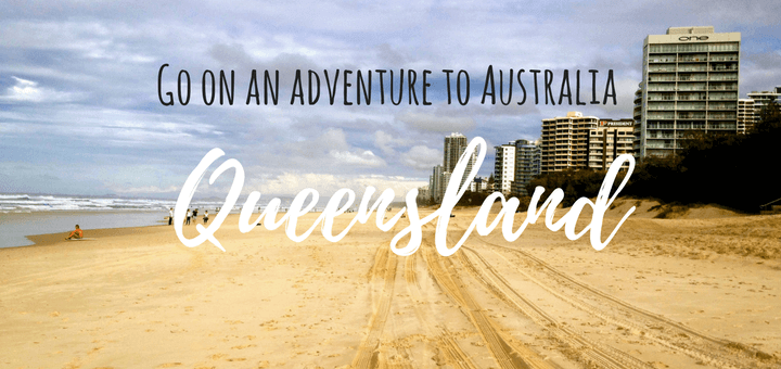 Go on an adventure to Queensland, Australia