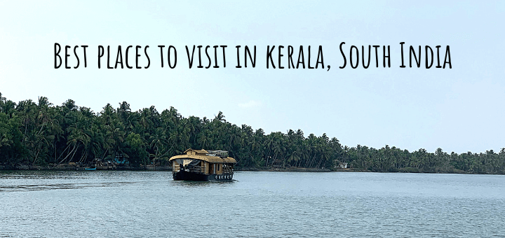 Best places to visit in kerala South India