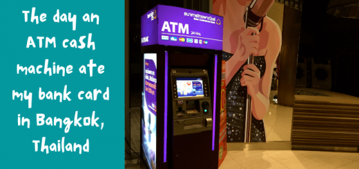 The day an ATM cash machine ate my bank card in Bangkok, Thailand