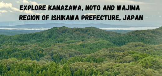 Explore Kanazawa, Noto and Wajima region of Ishikawa Prefecture, Japan