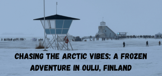 Chasing the Arctic Vibes: A Frozen Adventure in Oulu, Finland