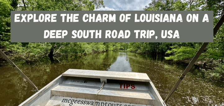 Explore Louisiana on a Deep South Road Trip, USA