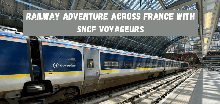 Railway adventure across France with SNCF Voyageurs