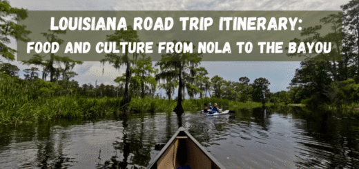 Louisiana Road Trip Itinerary: From NOLA to the Bayou