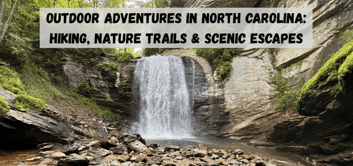 North Carolina Hiking, Nature Trails and Outdoor Adventures