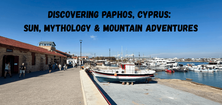 Discovering Paphos, Cyprus: Sun, Mythology & Mountain Adventures