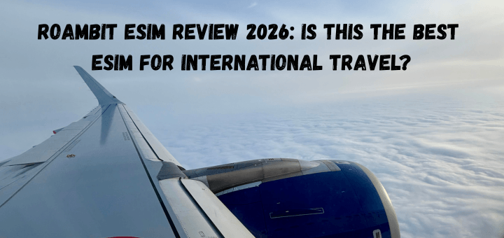 Roambit eSIM Review 2026: Is This the Best eSIM for International Travel?